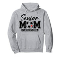 Senior Mom Class 2026 Soccer Mom Hoodie - Streetwear Style Men Women - T-Shirt, Sweatshirt, Hoodie