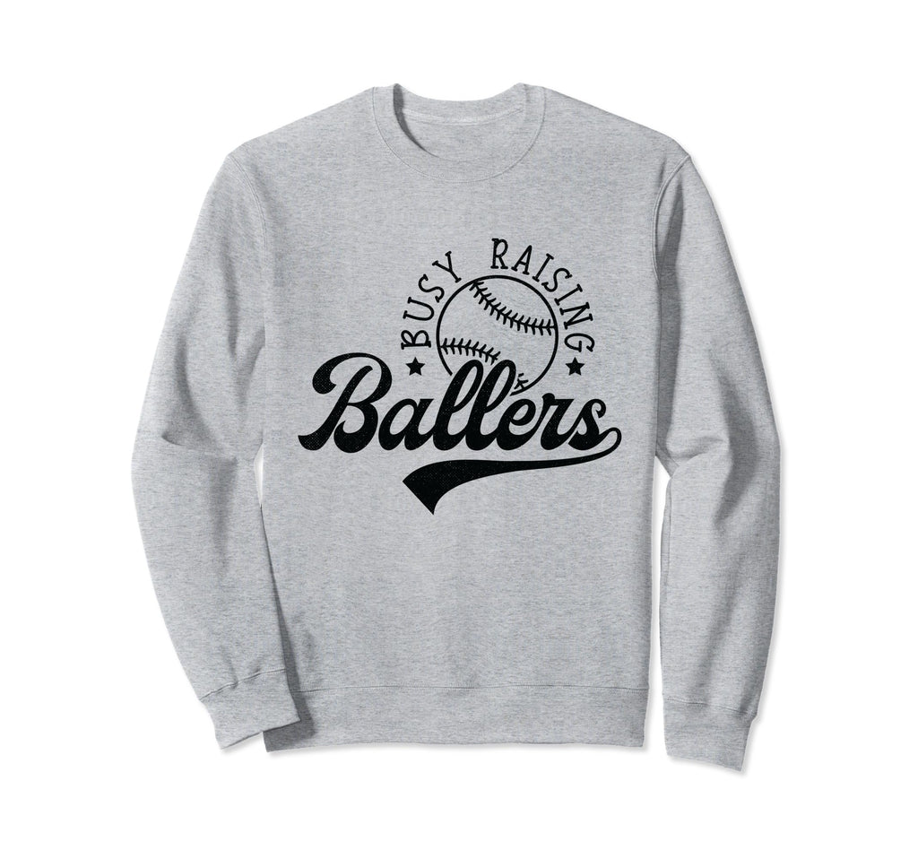 Busy Raising Ballers Funny Sweatshirt - Custom Art Print for Adults - T-Shirt, Sweatshirt, Hoodie