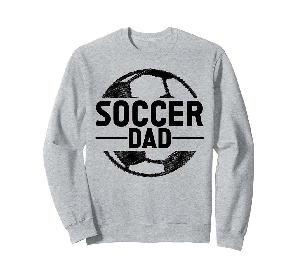 Soccer Dad Sweatshirt - Unique Graphic Men Women - T-Shirt, Sweatshirt, Hoodie