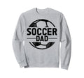 Soccer Dad Sweatshirt - Unique Graphic Men Women - T-Shirt, Sweatshirt, Hoodie