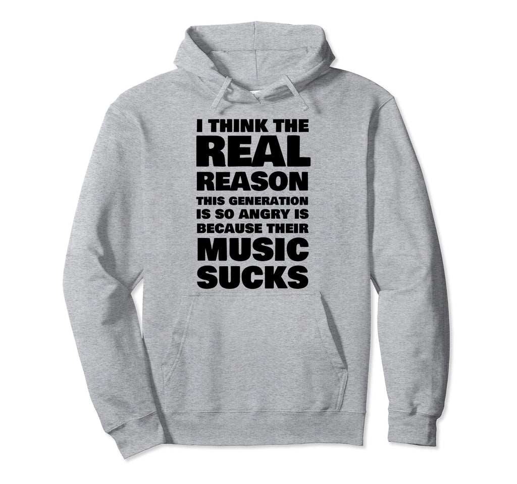 Real Reason This Generation Is Angry Their Hoodie - Graphic Print Unisex - T-Shirt, Sweatshirt, Hoodie