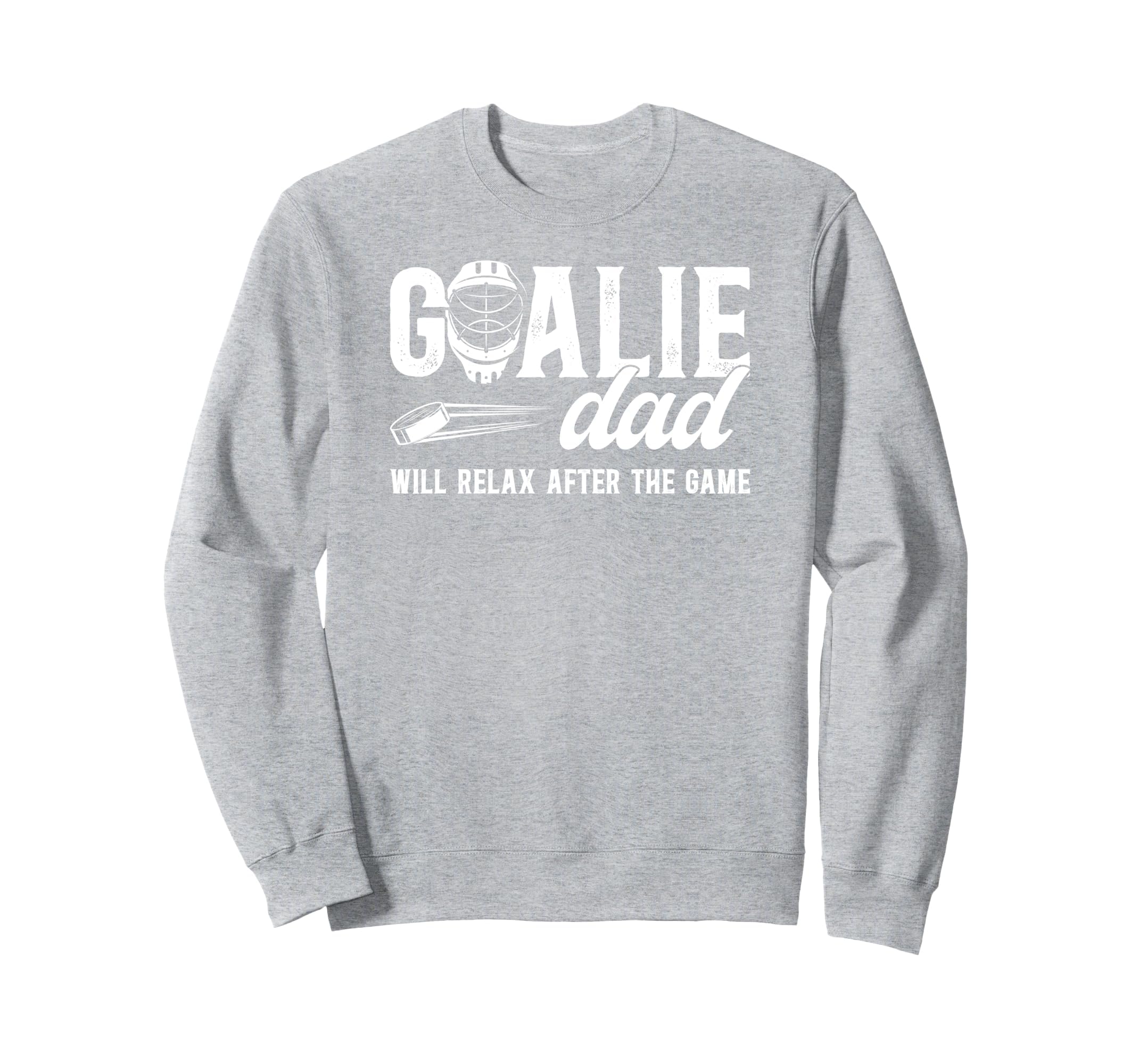 Funny Hockey Goalie Dad Ice Hockey Sweatshirt - Aesthetic Graphic Unisex - T-Shirt, Sweatshirt, Hoodie