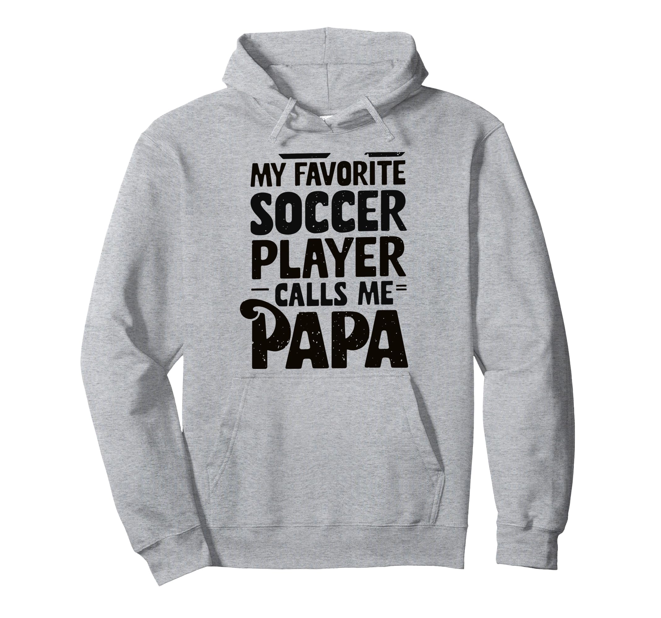 Grandpa Novelty Funny Soccer Papa Hoodie - Novelty Apparel Men Women - T-Shirt, Sweatshirt, Hoodie
