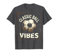 Ball Vibes Soccer T-Shirt - Trendy Graphic Men Women - T-Shirt, Sweatshirt, Hoodie