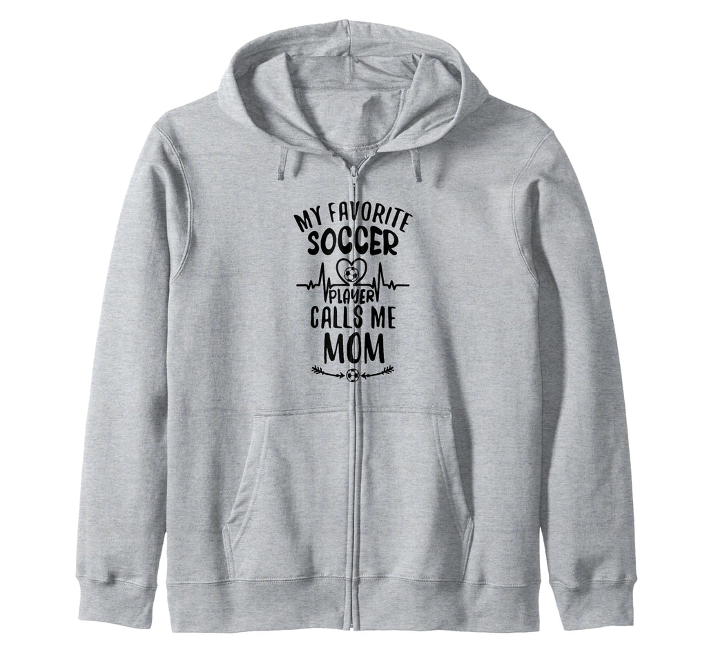 My Favorite Soccer Player Calls Me Mom Sweatshirt - Trendy Graphic Unisex - T-Shirt, Sweatshirt, Hoodie