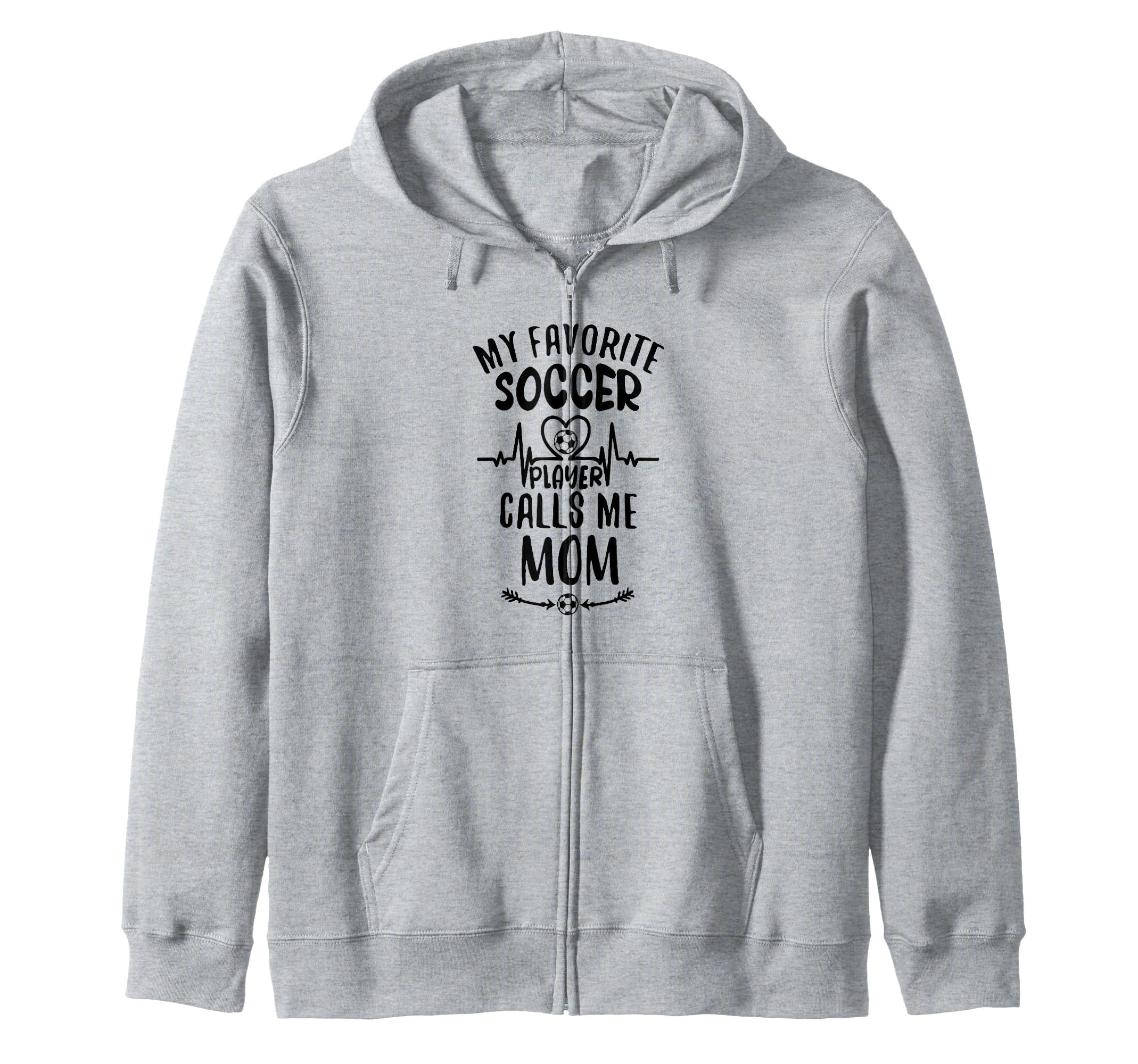 My Favorite Soccer Player Calls Me Mom Sweatshirt - Trendy Graphic Unisex - T-Shirt, Sweatshirt, Hoodie