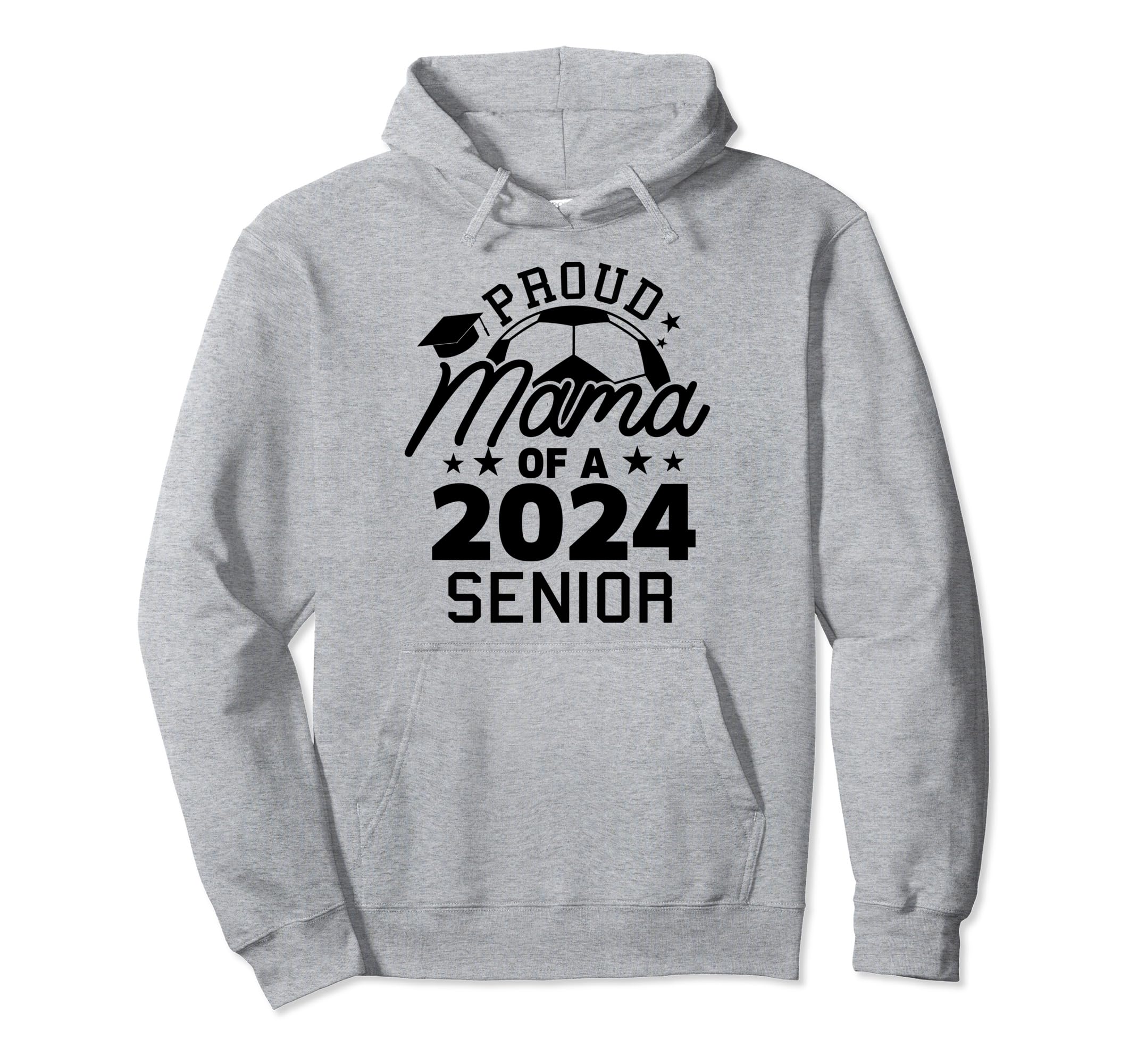 Proud Mama 2024 Senior Soccer Graduate Hoodie - Trendy Graphic for Adults - T-Shirt, Sweatshirt, Hoodie