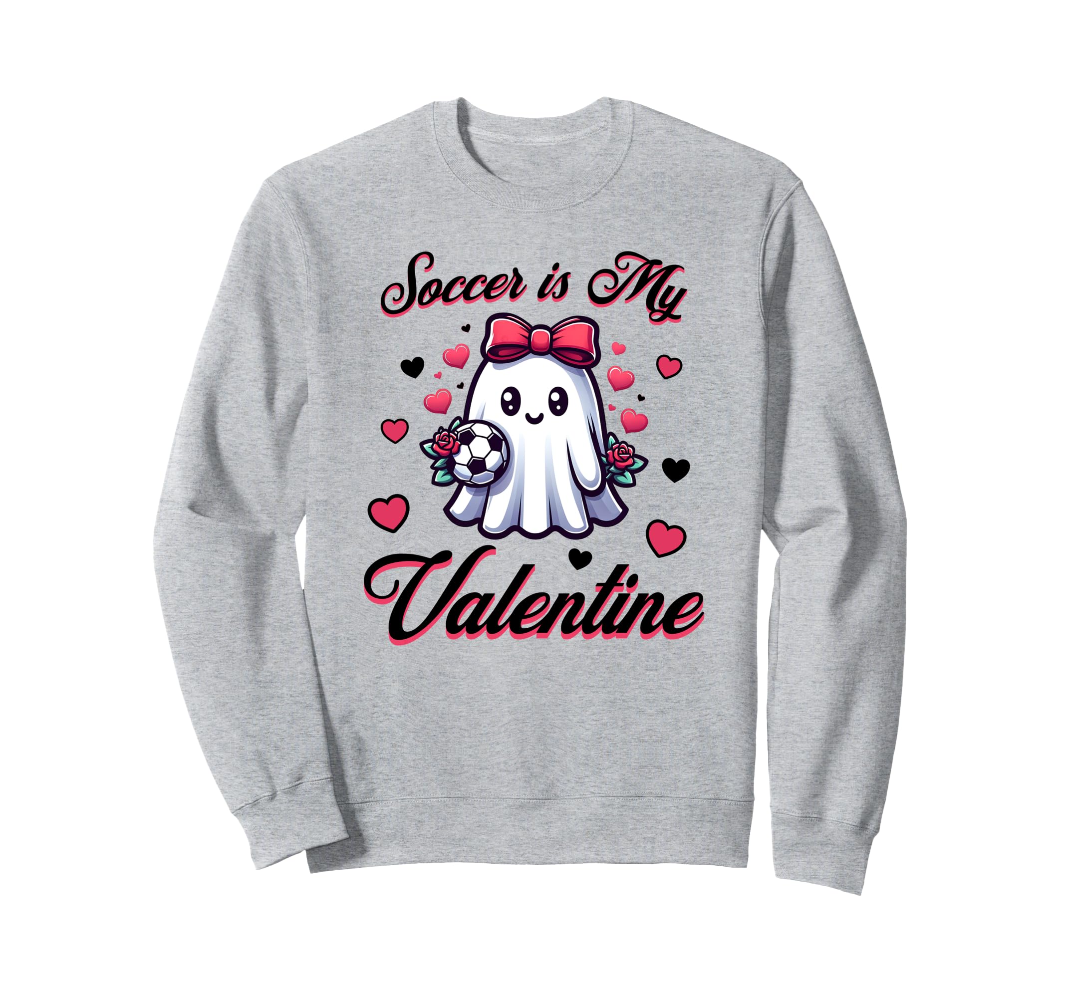 Soccer Is My Valentine Sports Sweatshirt - Novelty Apparel Men Women - T-Shirt, Sweatshirt, Hoodie