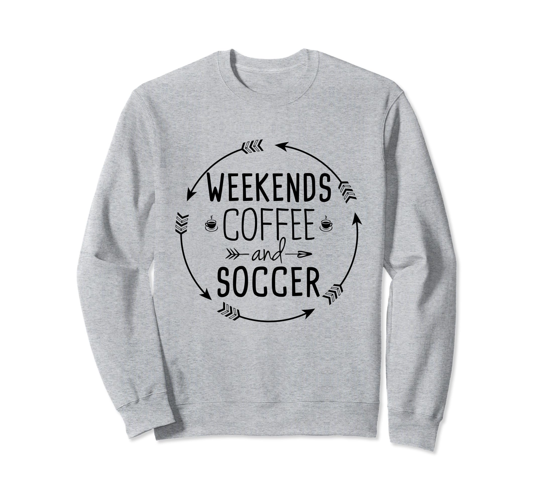Weekends Coffee And Soccer Mom Sweatshirt - Custom Art Print Men Women - T-Shirt, Sweatshirt, Hoodie