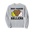 Busy Raising Ballers Softball Sweatshirt - Aesthetic Graphic for Adults - T-Shirt, Sweatshirt, Hoodie