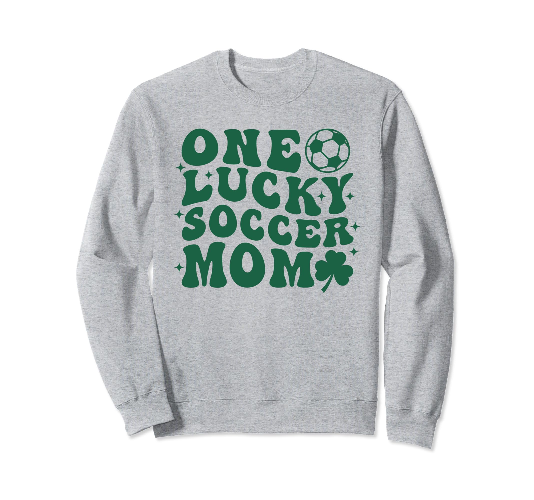 One Lucky Soccer Mom St Patricks Day Sweatshirt - Minimalist Print Unisex - T-Shirt, Sweatshirt, Hoodie