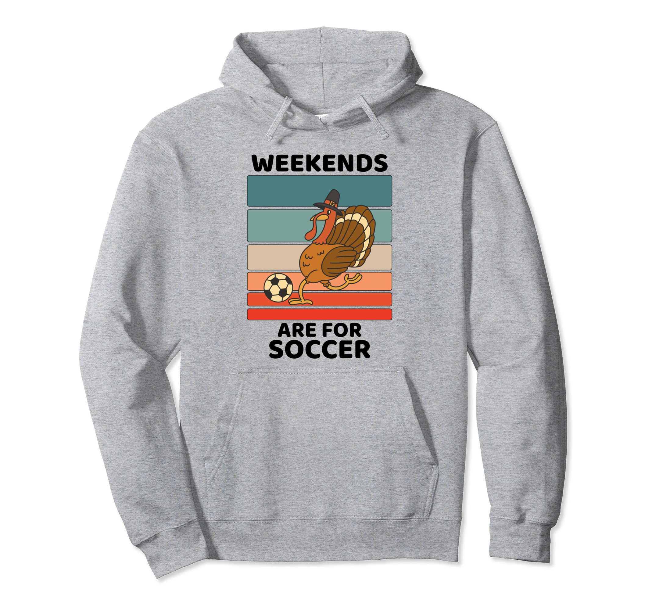 Turkey Bird Lover Weekends Are Soccer Hoodie - Trendy Graphic for Adults - T-Shirt, Sweatshirt, Hoodie