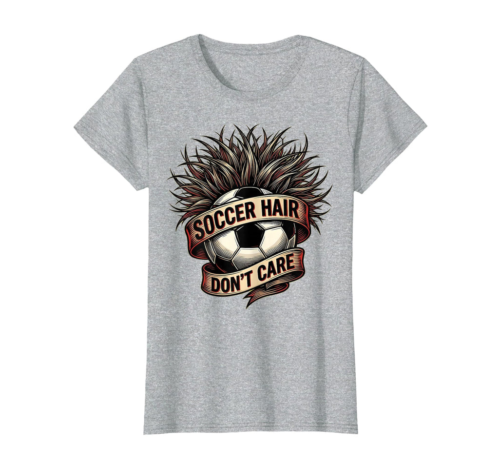 Soccer Hair Dont Care Funny Soccer T-Shirt - Minimalist Print Men Women - T-Shirt, Sweatshirt, Hoodie