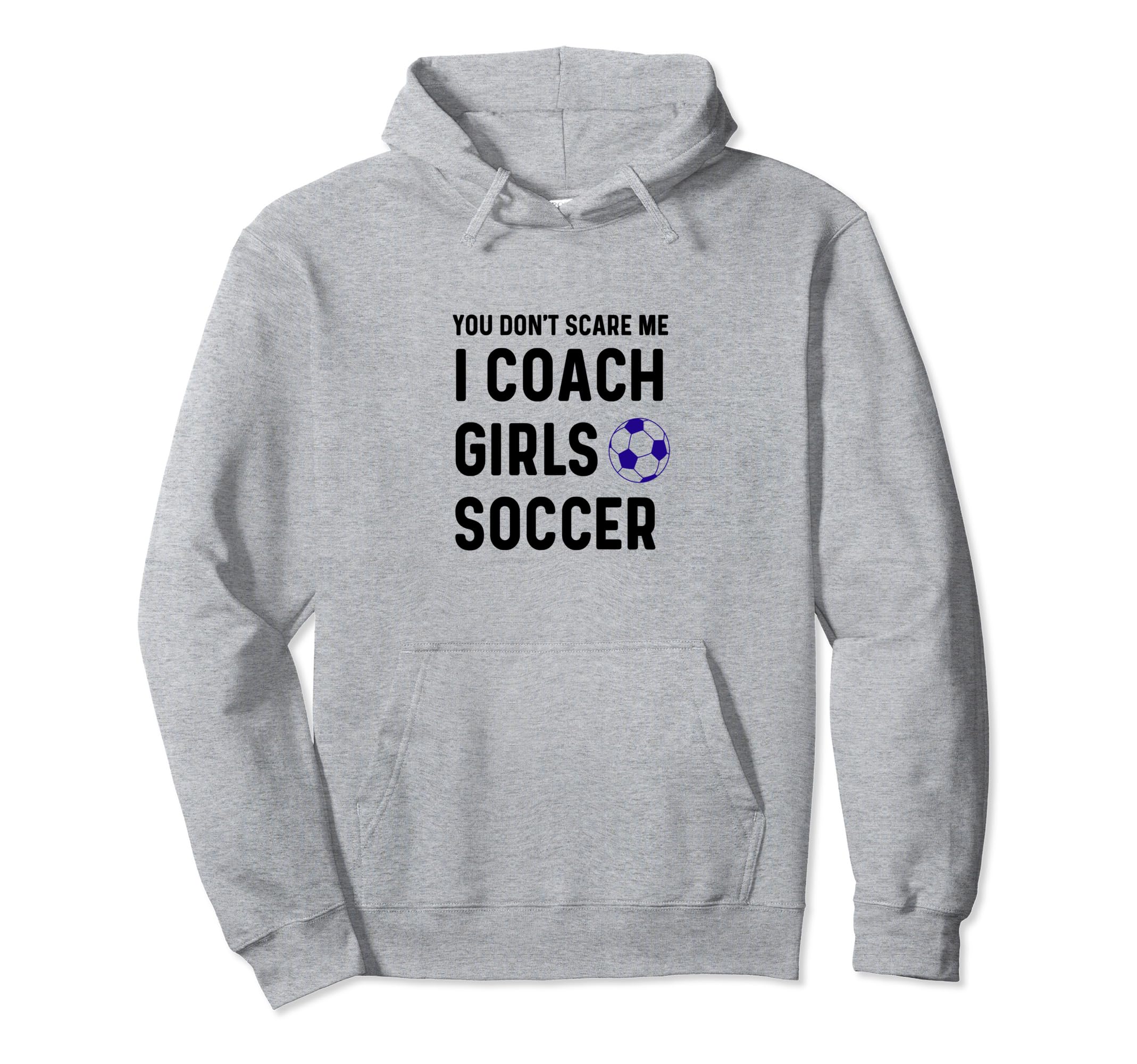 Funny Dont Scare Soccer Teams Gag Hoodie - Aesthetic Graphic Unisex - T-Shirt, Sweatshirt, Hoodie