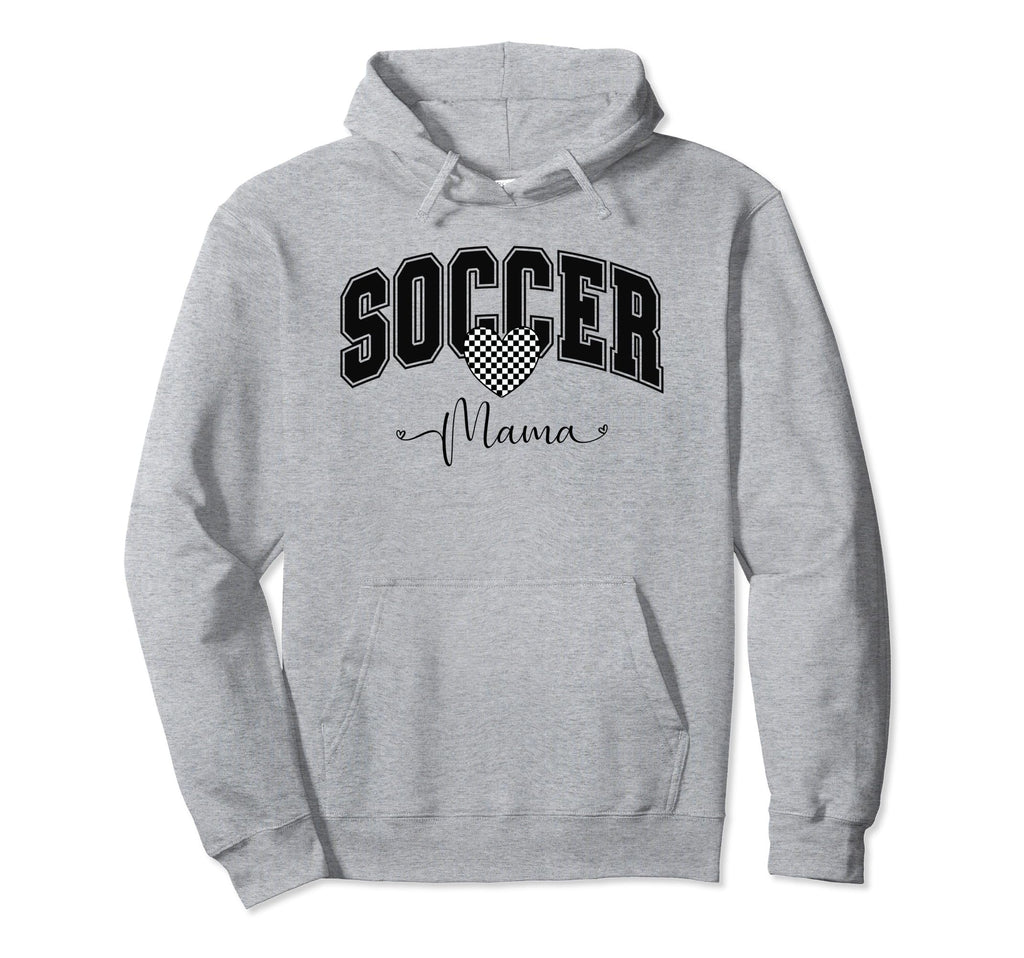 Soccer Mama Team Mom Athlete Mom Hoodie - Streetwear Style Men Women - T-Shirt, Sweatshirt, Hoodie