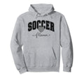 Soccer Mama Team Mom Athlete Mom Hoodie - Streetwear Style Men Women - T-Shirt, Sweatshirt, Hoodie