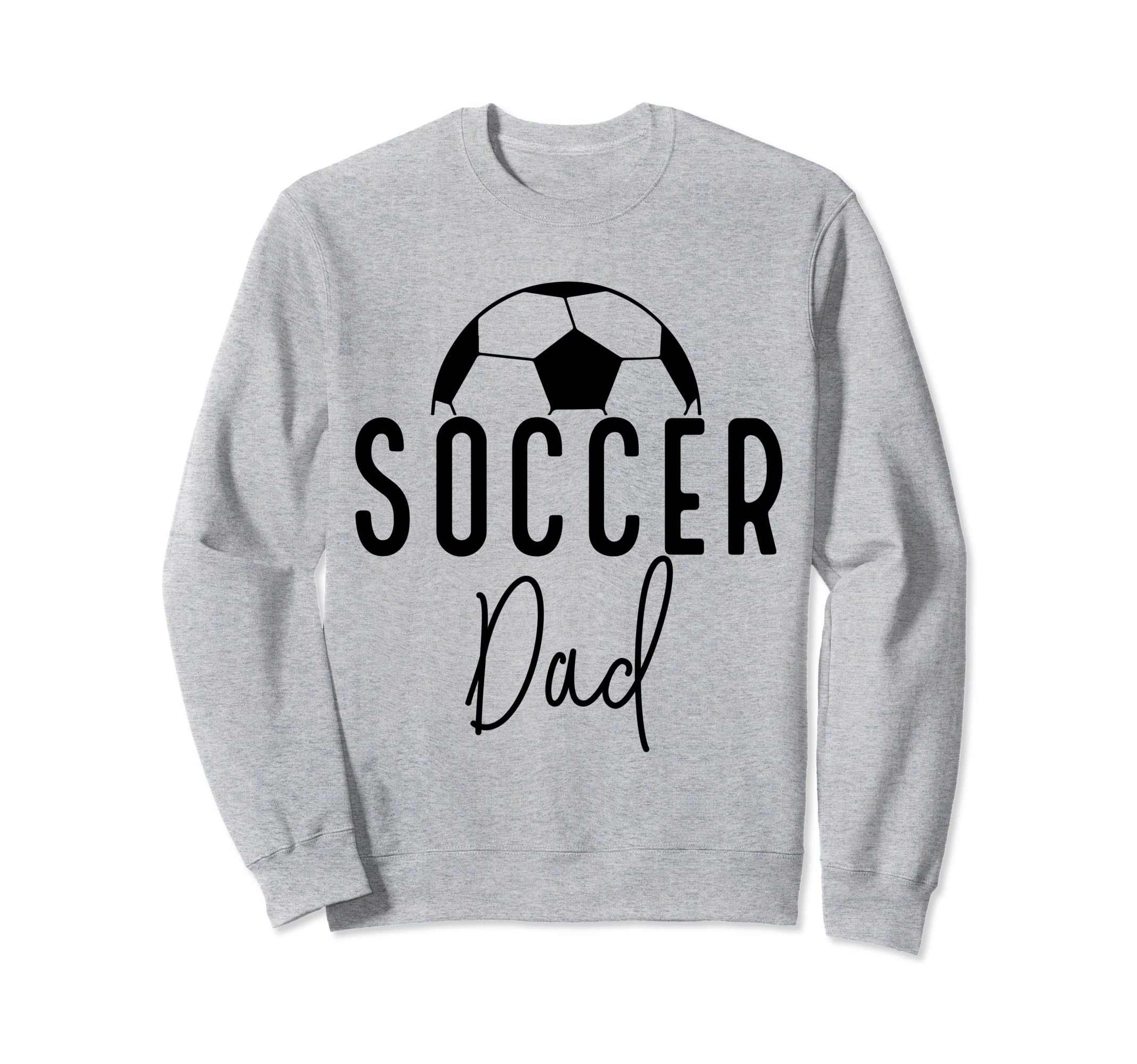 Soccer Dad Daddy Player Coach Fan Sweatshirt - Aesthetic Graphic Unisex - T-Shirt, Sweatshirt, Hoodie