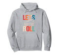 Lets Roll Roller Skate Fun Skating Hoodie - Streetwear Style Men Women - T-Shirt, Sweatshirt, Hoodie