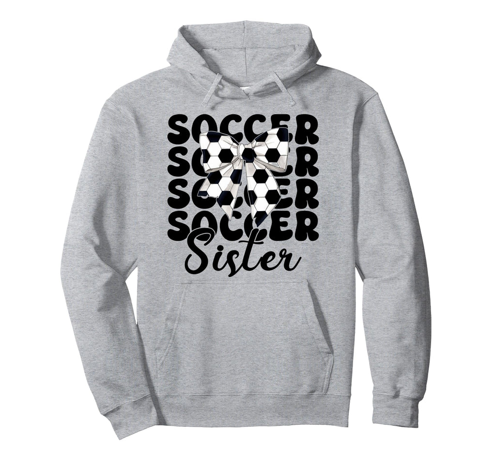 Soccer Sister Soccer Sis Coquette Bow Hoodie - Streetwear Style Men Women - T-Shirt, Sweatshirt, Hoodie