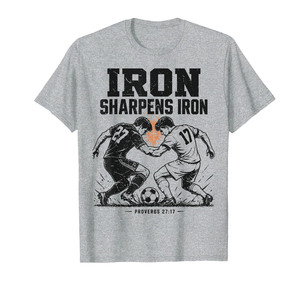 Christian Soccer Religious Gift Iron T-Shirt - Novelty Apparel Men Women - T-Shirt, Sweatshirt, Hoodie