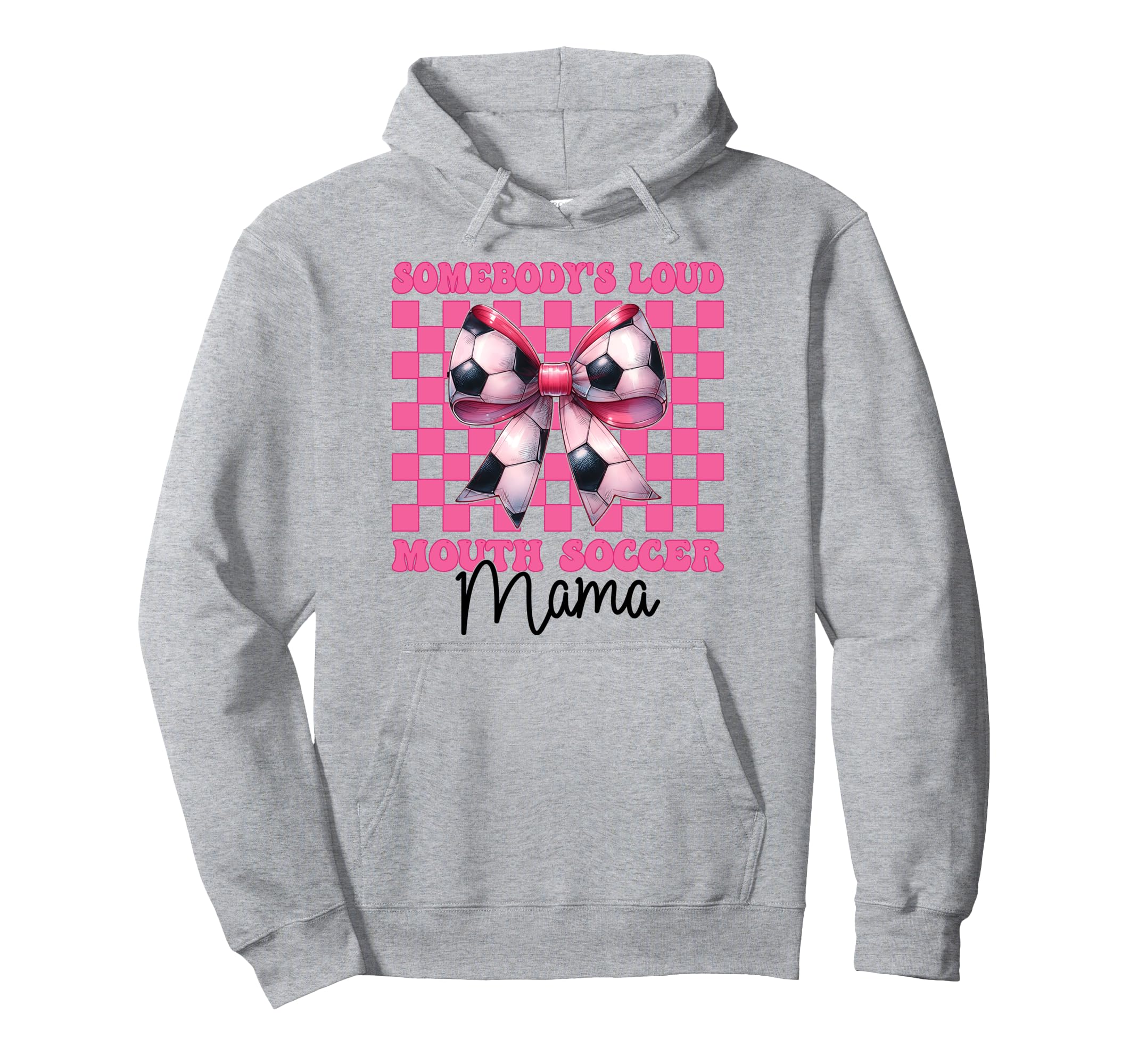 Somebodys Loud Mouth Soccer Mama Mom Mothers Hoodie - Graphic Print Unisex - T-Shirt, Sweatshirt, Hoodie