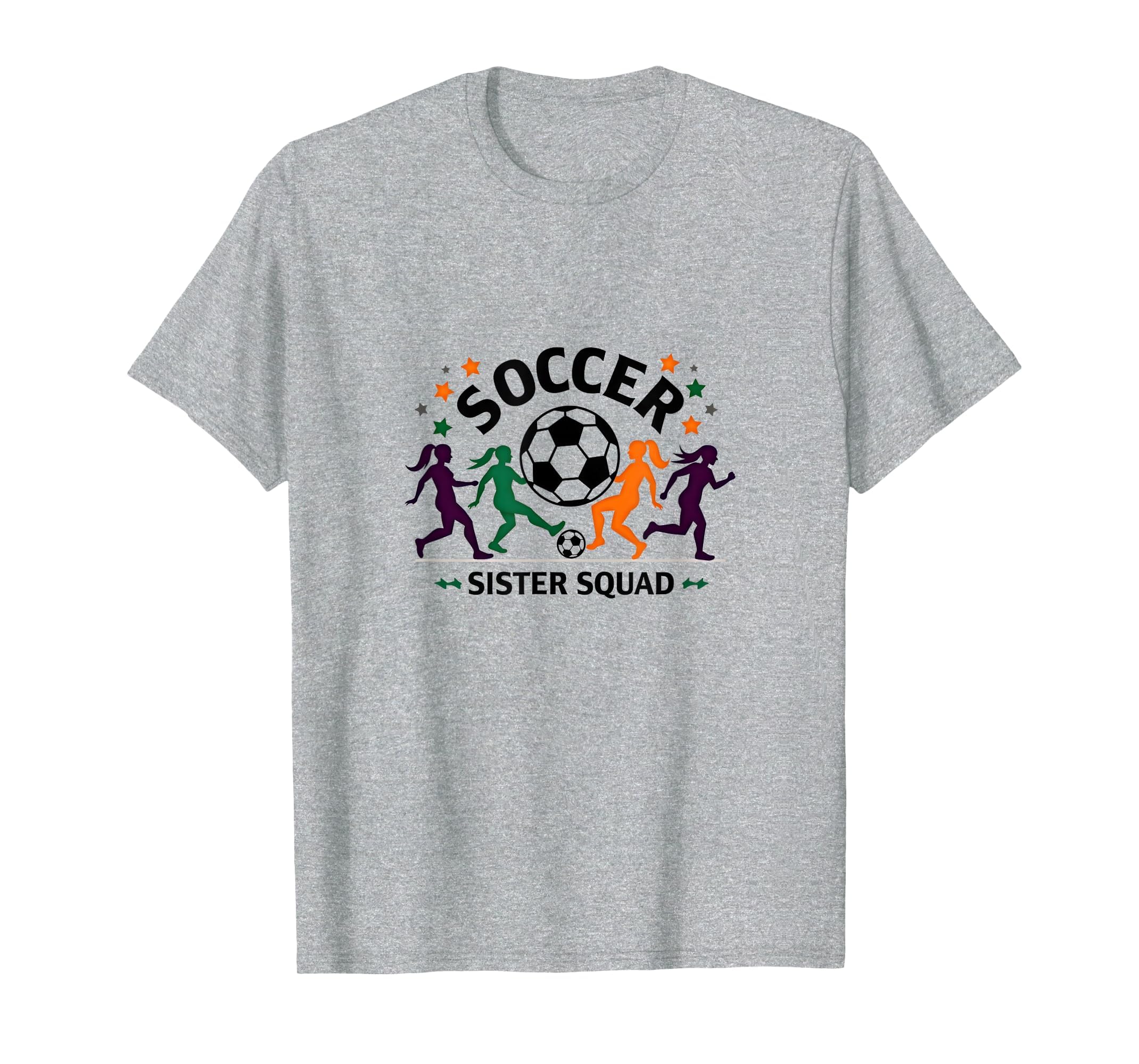 Soccer Sister Squad Team Spirit Sporty T-Shirt - Fun Novelty Design Unisex - T-Shirt, Sweatshirt, Hoodie