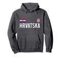 Hrvatska Croatia Pride Croatian Flag Hoodie - Fun Novelty Design for Adults - T-Shirt, Sweatshirt, Hoodie