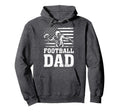 Football Dad American Flag Football 4Th Hoodie - Trendy Graphic Men Women - T-Shirt, Sweatshirt, Hoodie