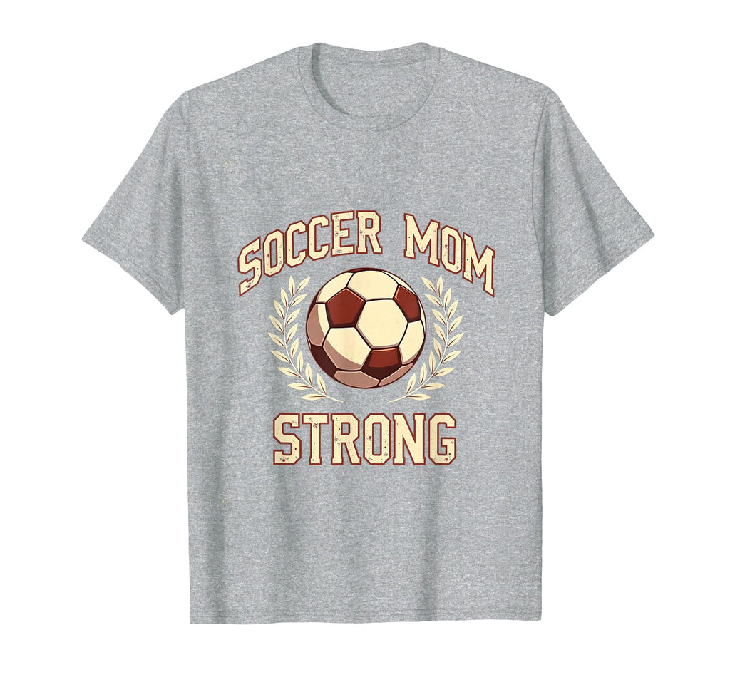 Soccer Mom Strong T-Shirt - Minimalist Print Unisex - T-Shirt, Sweatshirt, Hoodie