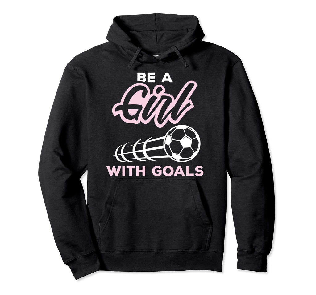 Be Goals Soccer Player Game Sport Hoodie - Minimalist Print for Adults - T-Shirt, Sweatshirt, Hoodie