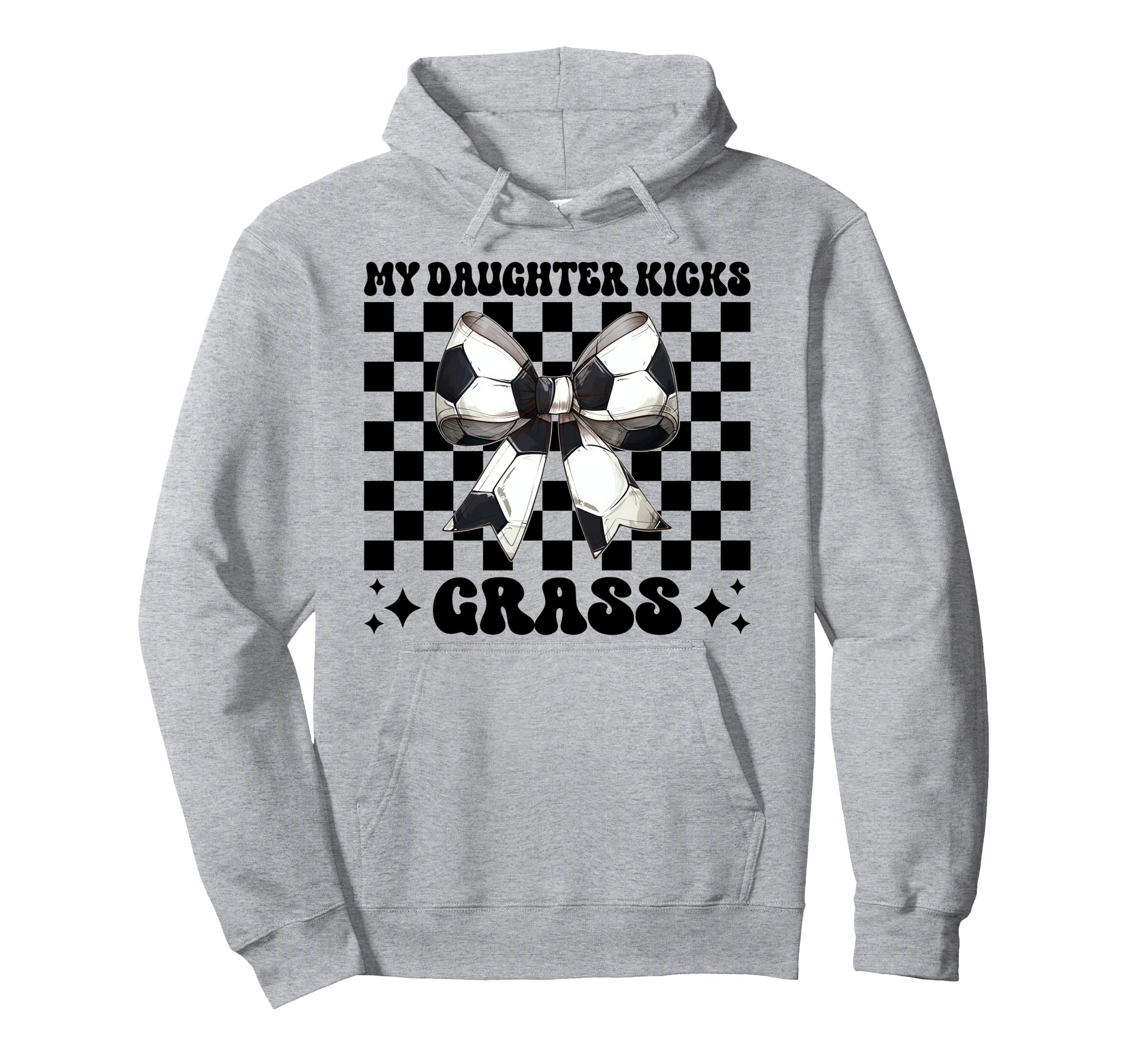 My Daughter Kicks Grass Soccer Mom Hoodie - Aesthetic Graphic for Adults - T-Shirt, Sweatshirt, Hoodie