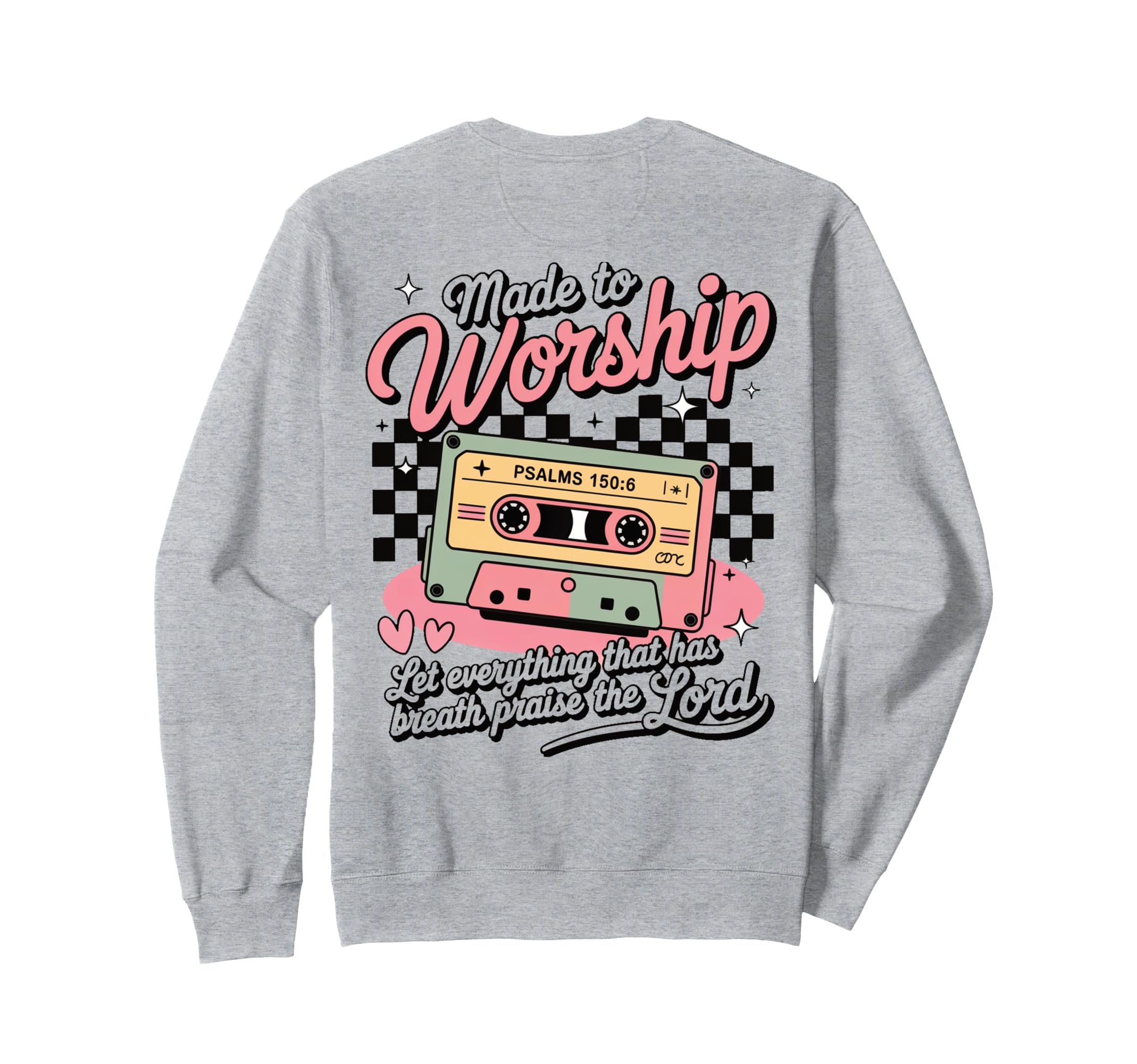 Worship Cassette Psalm 150 6 Christian Sweatshirt - Trendy Graphic Unisex - T-Shirt, Sweatshirt, Hoodie