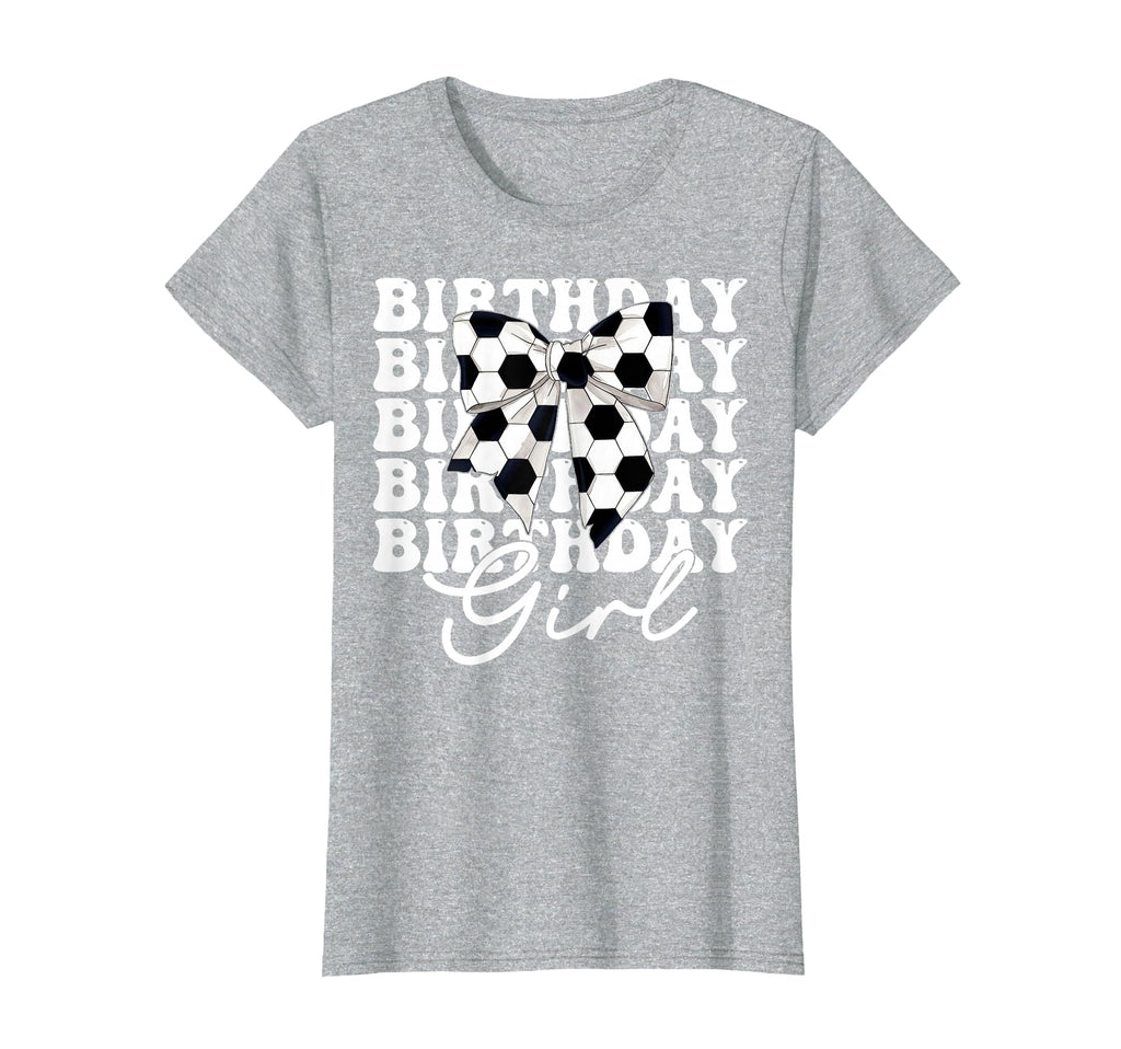 Birthday Soccer Coquette Bow T-Shirt - Streetwear Style Unisex - T-Shirt, Sweatshirt, Hoodie