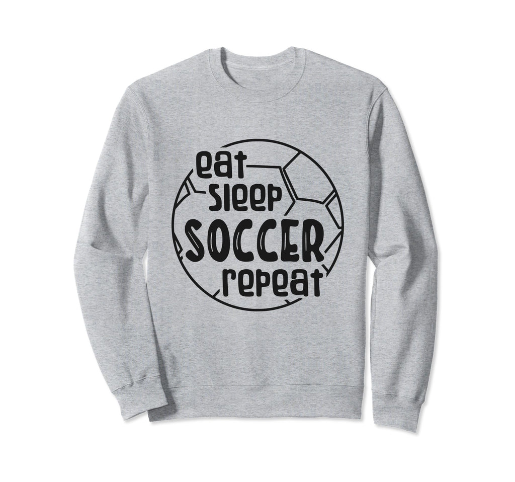 Eat Sleep Soccer Repeat Sweatshirt - Minimalist Print Unisex - T-Shirt, Sweatshirt, Hoodie