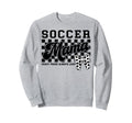 Soccer Mama Crazy Proud Always Sweatshirt - Novelty Apparel for Adults - T-Shirt, Sweatshirt, Hoodie