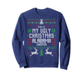 This Is My Ugly Alabama Funny Gifts Sweatshirt - Trendy Graphic Men Women - T-Shirt, Sweatshirt, Hoodie