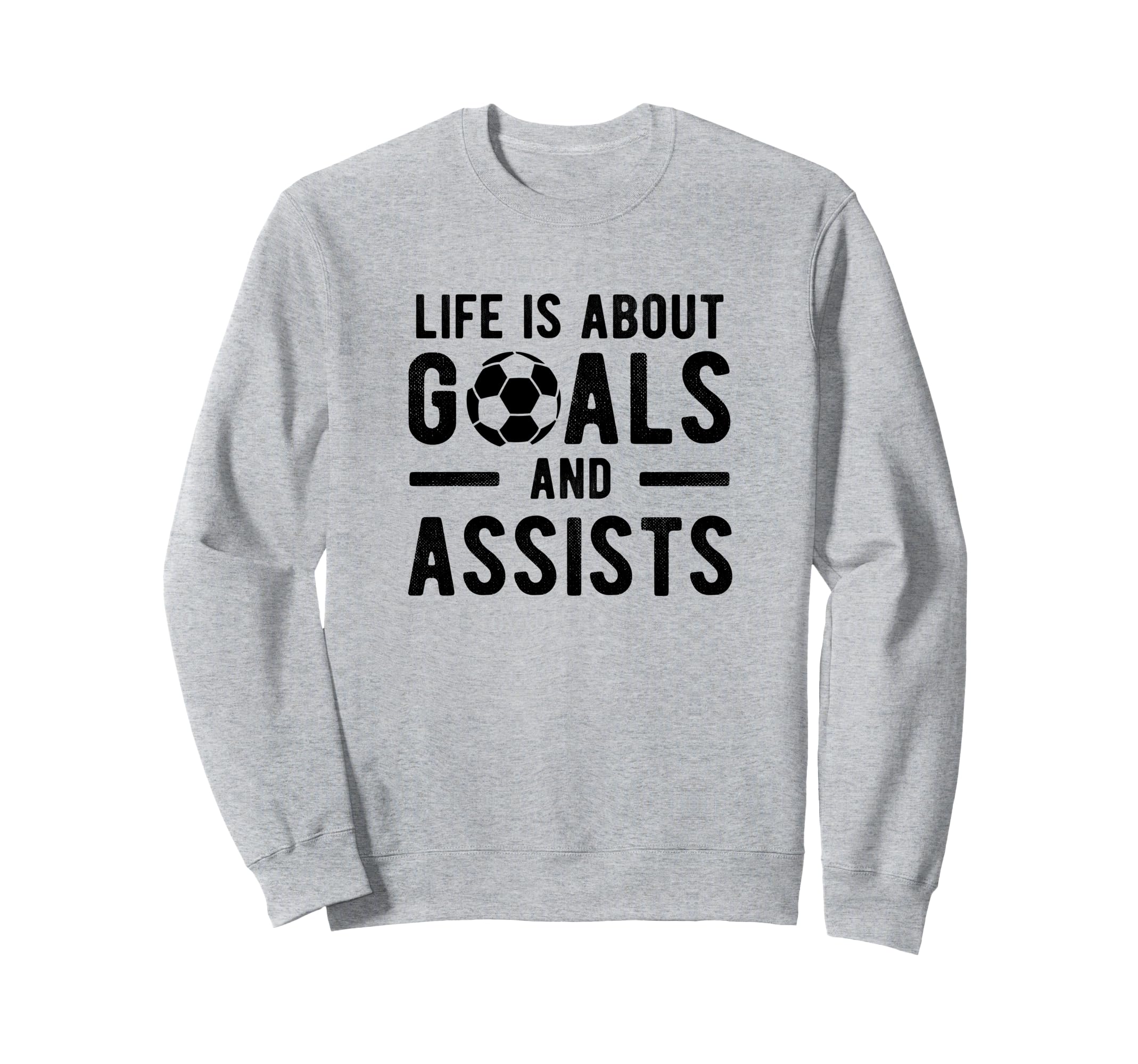 Football Soccer Life Is About Sweatshirt - Minimalist Print for Adults - T-Shirt, Sweatshirt, Hoodie