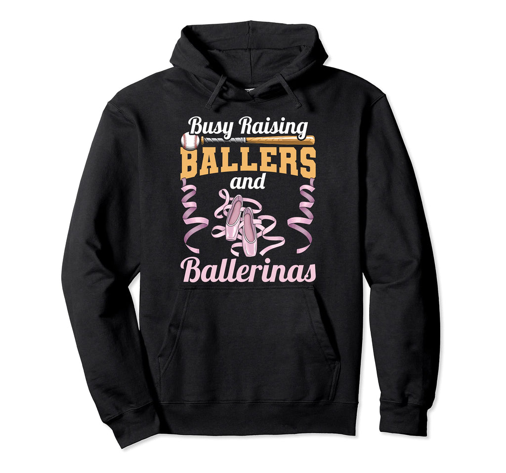 Mom Busy Raising Ballers And Ballerinas Hoodie - Fun Novelty Design Unisex - T-Shirt, Sweatshirt, Hoodie