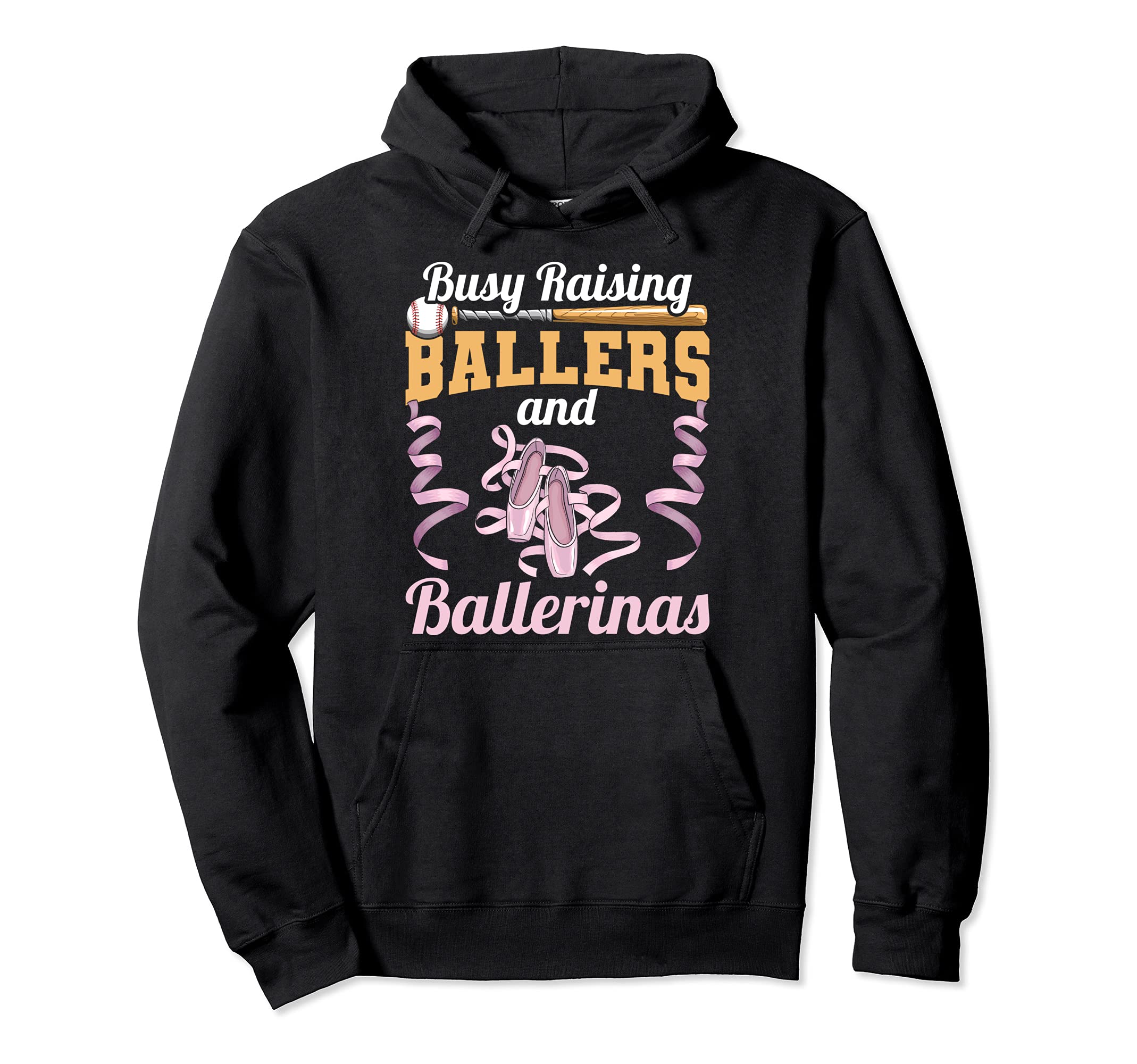 Mom Busy Raising Ballers And Ballerinas Hoodie - Fun Novelty Design Unisex - T-Shirt, Sweatshirt, Hoodie