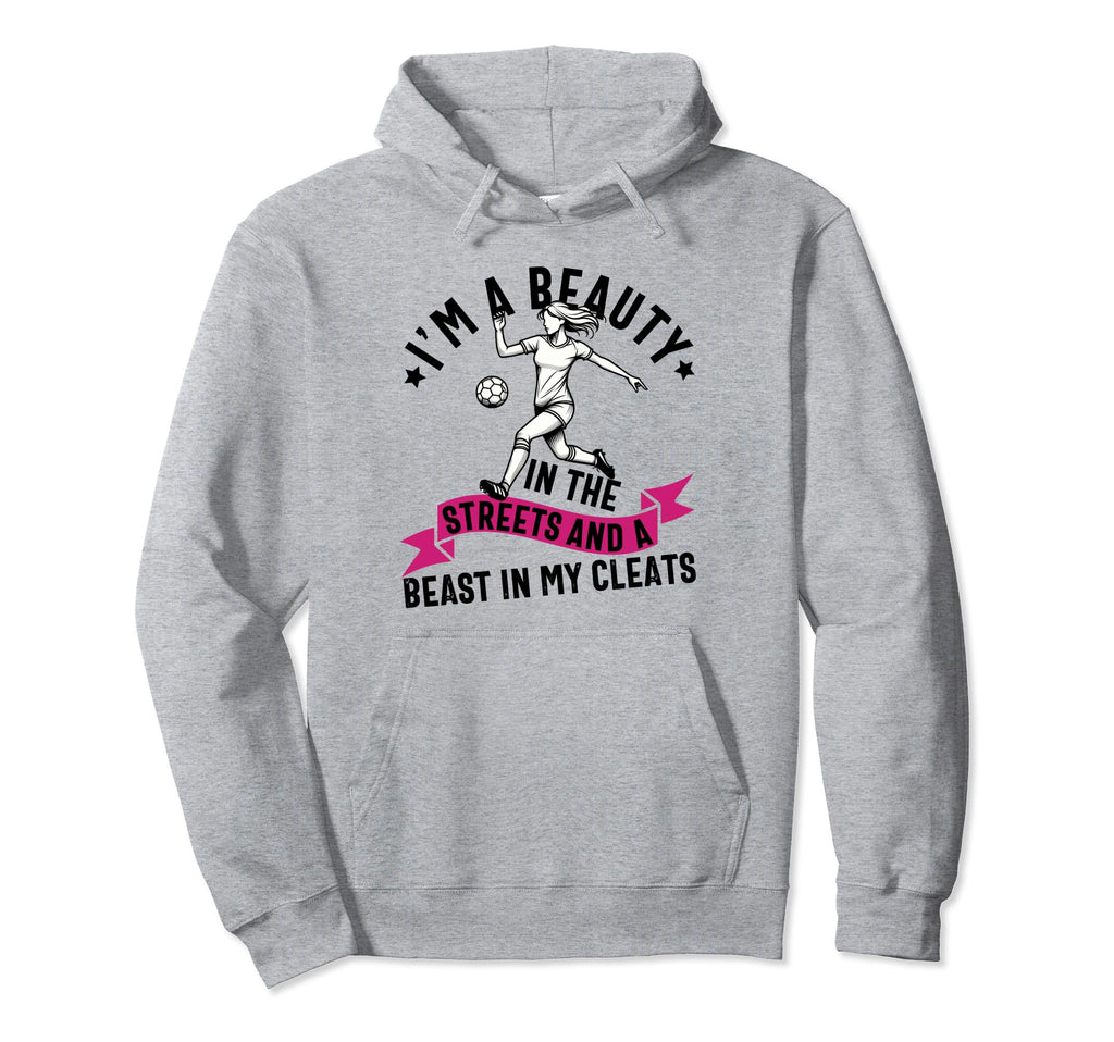 Im Beauty Streets Soccer Daughter Hoodie - Trendy Graphic for Adults - T-Shirt, Sweatshirt, Hoodie