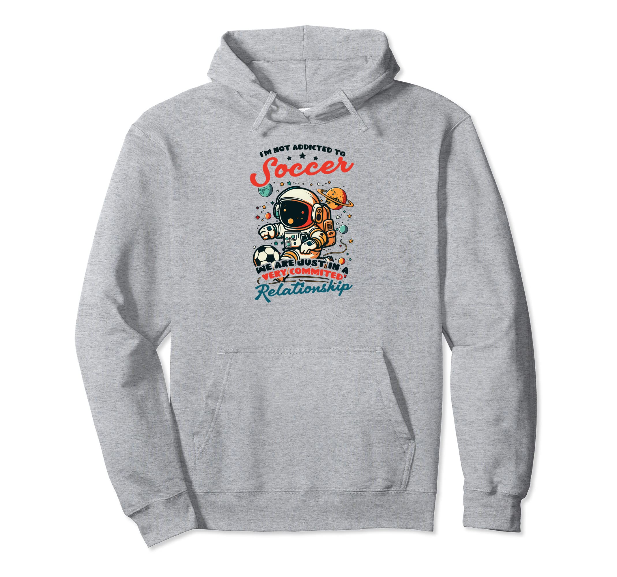 Not Addicted To Soccer Soccer Player Hoodie - Custom Art Print Unisex - T-Shirt, Sweatshirt, Hoodie