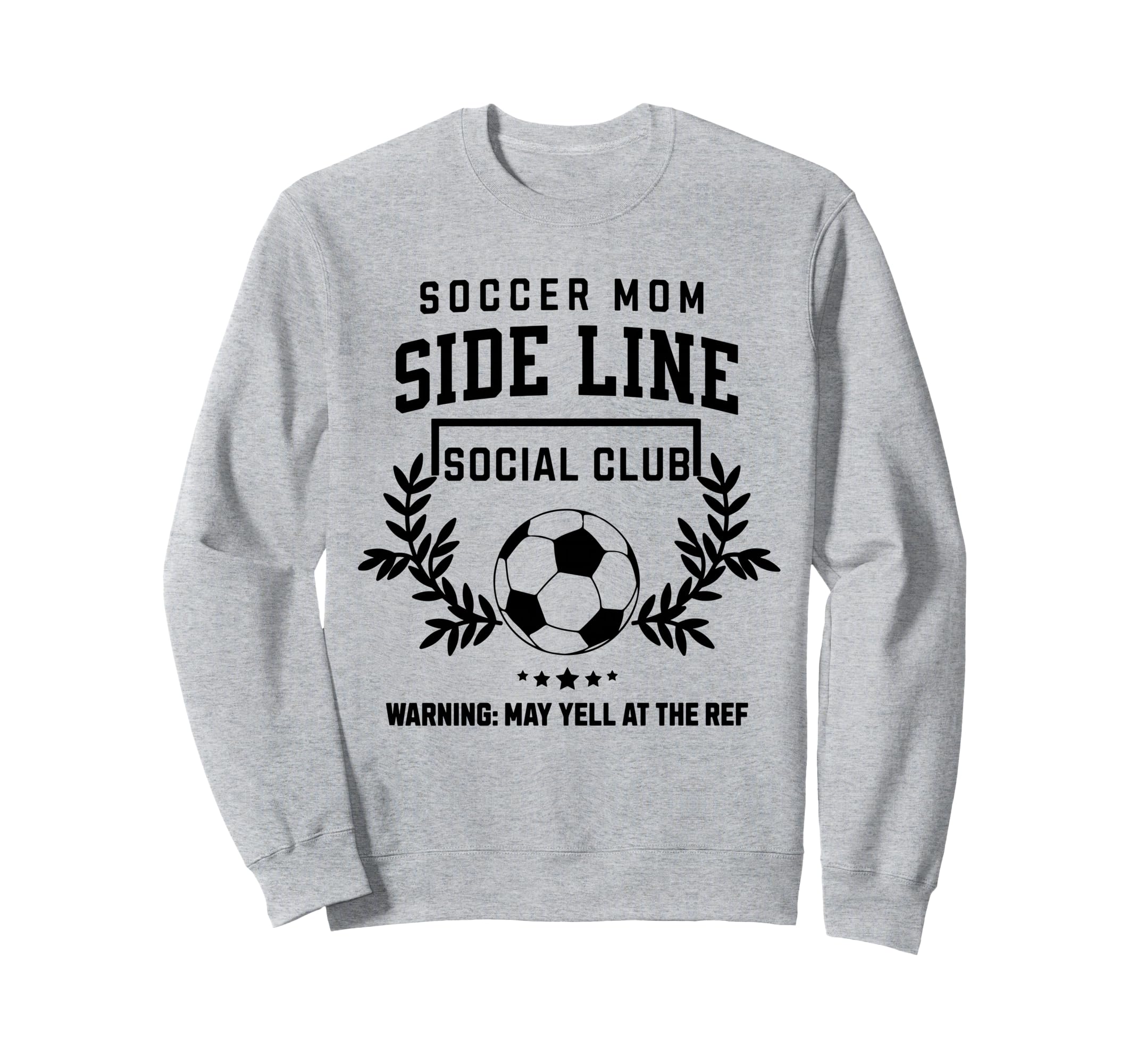 Soccer Mom Sideline Social Club Sweatshirt - Novelty Apparel Men Women - T-Shirt, Sweatshirt, Hoodie
