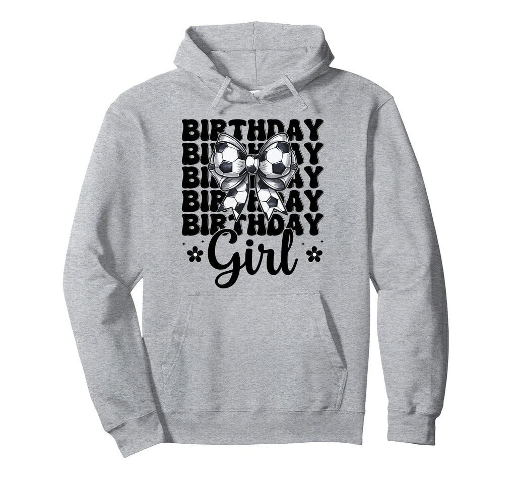 Birthday Soccer Coquette Bow Hoodie - Streetwear Style Unisex - T-Shirt, Sweatshirt, Hoodie