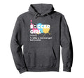 Soccer Like Normal But Cooler Hoodie - Streetwear Style Men Women - T-Shirt, Sweatshirt, Hoodie