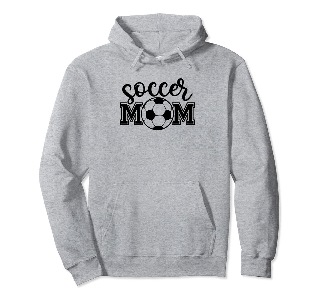 Soccer Mom Sport Mothers Day Funny Soccer Hoodie - Trendy Graphic Men Women - T-Shirt, Sweatshirt, Hoodie