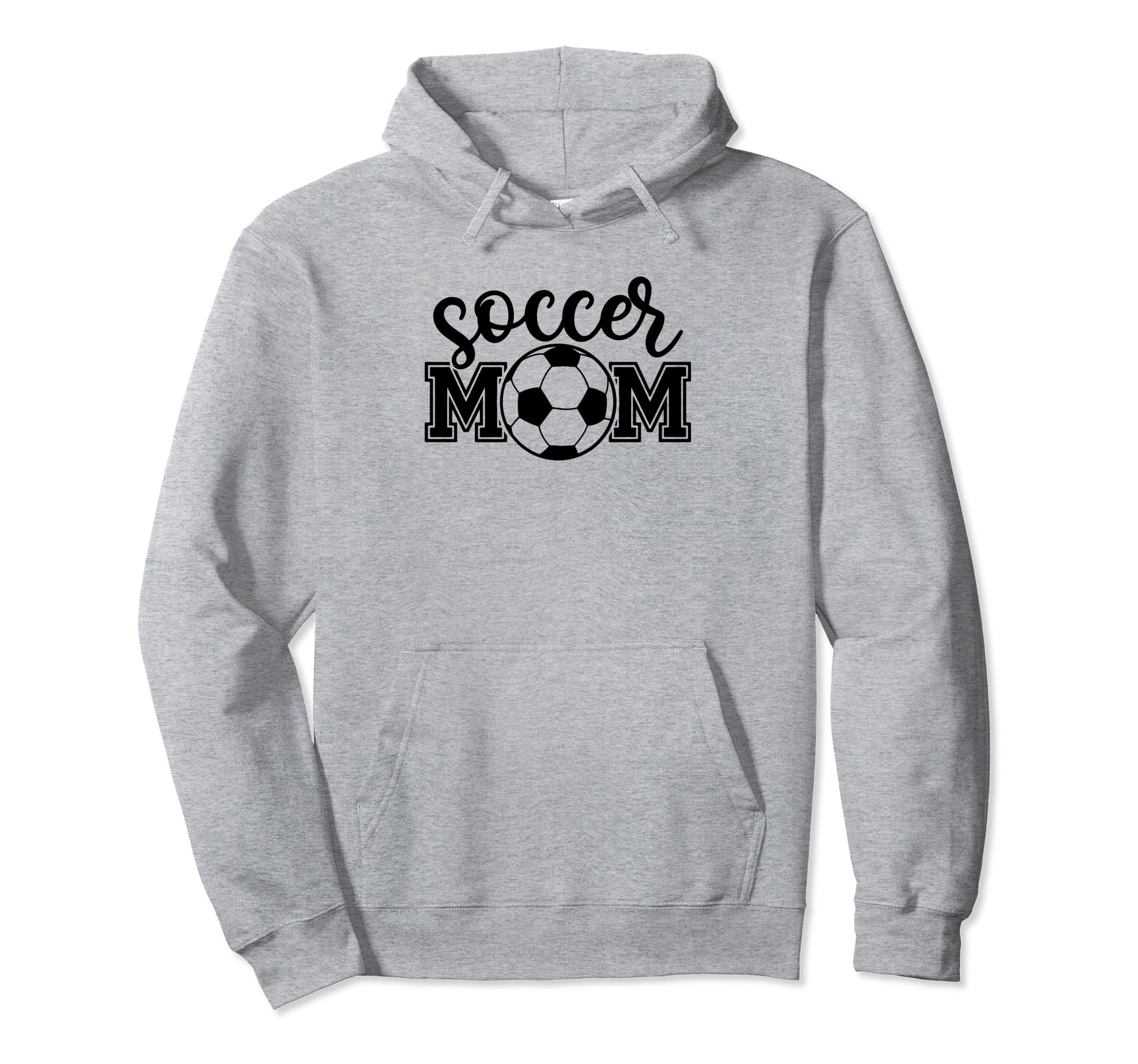 Soccer Mom Sport Mothers Day Funny Soccer Hoodie - Trendy Graphic Men Women - T-Shirt, Sweatshirt, Hoodie