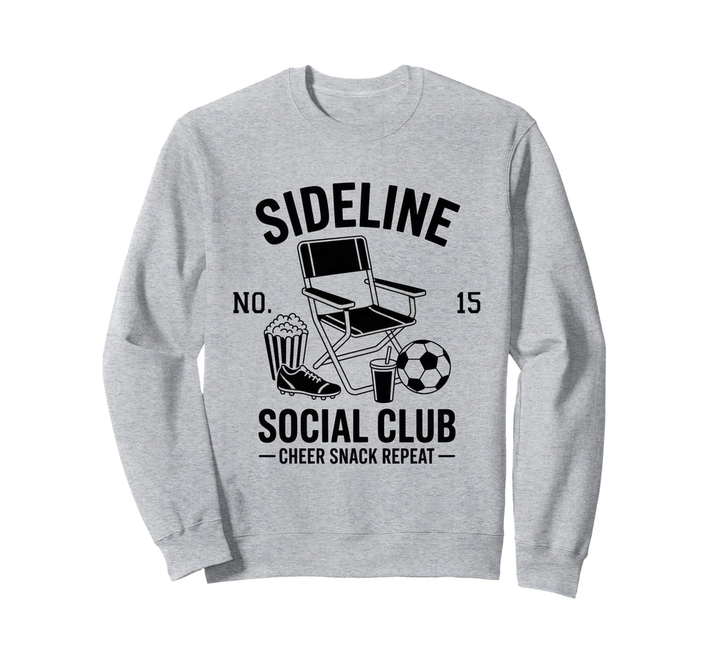 Sideline Social Club Soccer Mom Sweatshirt - Novelty Apparel Men Women - T-Shirt, Sweatshirt, Hoodie