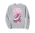Let S Roll Roller Skating Skater Skate Sweatshirt - Trendy Graphic Unisex - T-Shirt, Sweatshirt, Hoodie