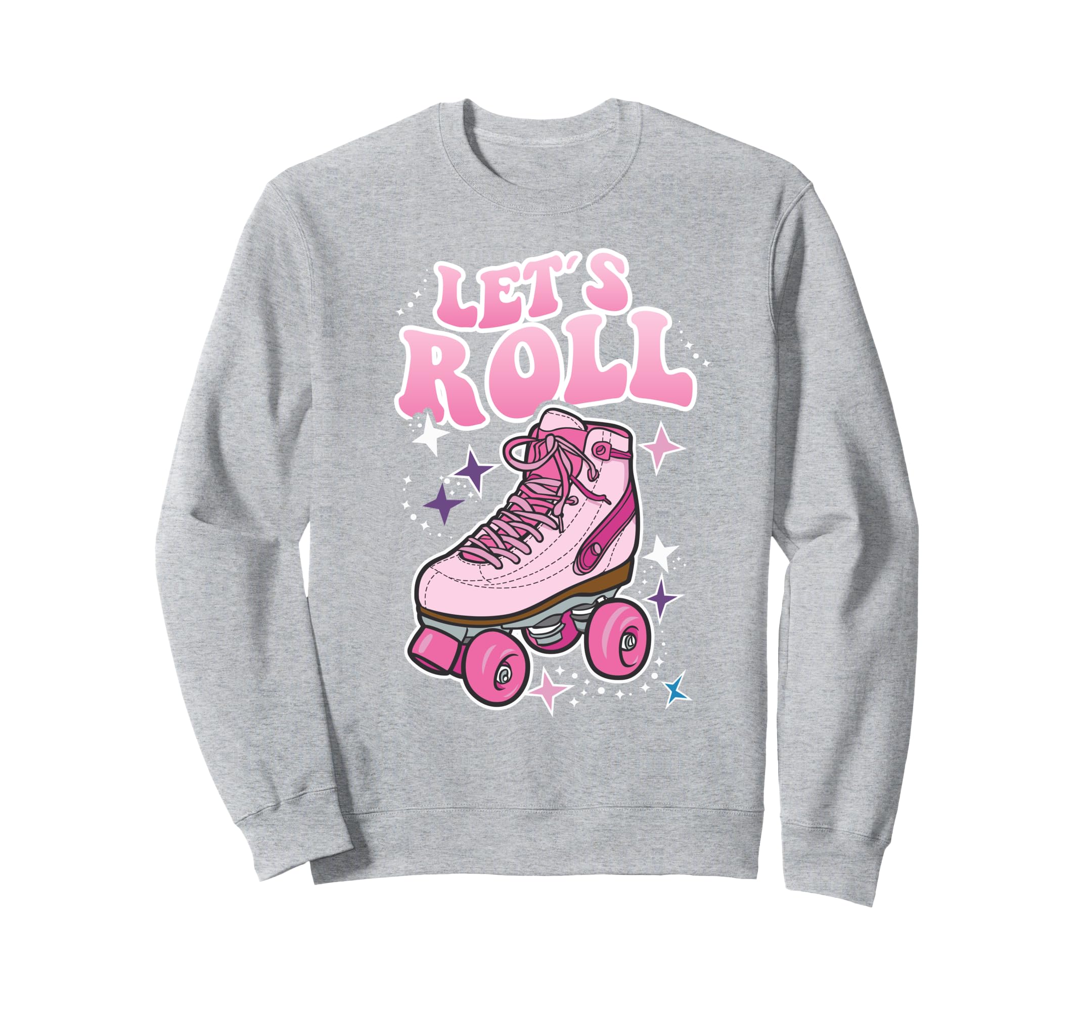 Let S Roll Roller Skating Skater Skate Sweatshirt - Trendy Graphic Unisex - T-Shirt, Sweatshirt, Hoodie