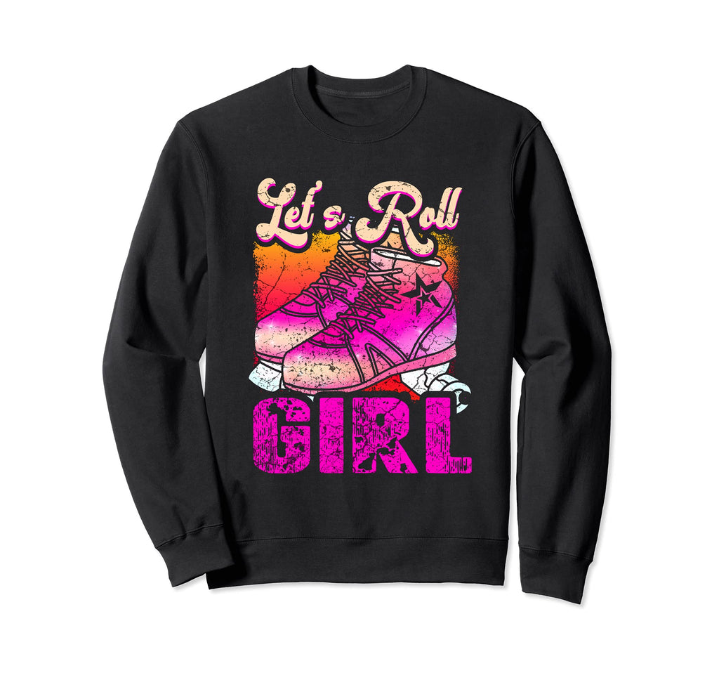 Lets Roll Who Loves Roller Skating Sweatshirt - Aesthetic Graphic Unisex - T-Shirt, Sweatshirt, Hoodie